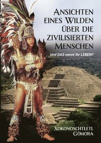 bokomslag Ansichten eines Wilden über die zivilisierten Menschen
