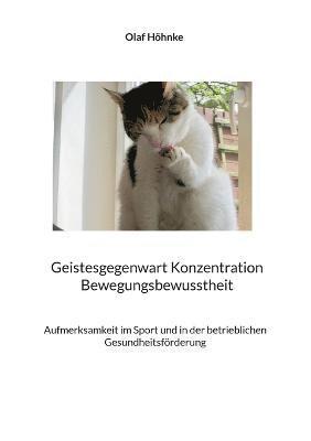 bokomslag Geistesgegenwart Konzentration Bewegungsbewusstheit