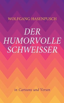 bokomslag Der humorvolle Schweisser