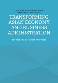 bokomslag Transforming Asian Economy and Business Administration