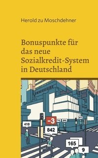 bokomslag Bonuspunkte fr das neue Sozialkredit-System in Deutschland