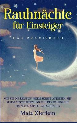 bokomslag Rauhnächte für Einsteiger - Das Praxisbuch