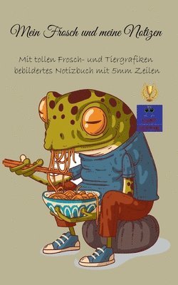 Kurt Heppke - Mein Frosch und meine Notizen, Häftad