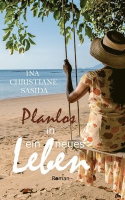 Planlos in ein neues Leben