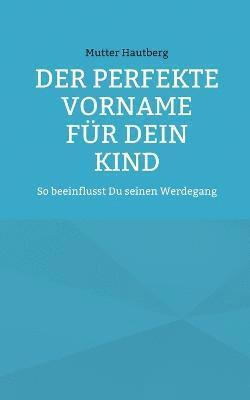 bokomslag perfekte Vorname für Dein Kind