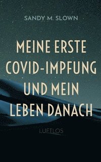 bokomslag Meine erste COVID-Impfung und mein Leben danach