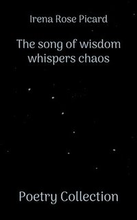 bokomslag The song of wisdom whispers chaos