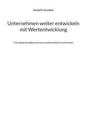 bokomslag Unternehmen weiter entwickeln mit Wertentwicklung