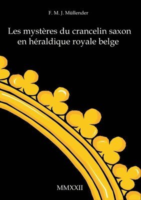 bokomslag Les mystères du crancelin saxon en héraldique royale belge