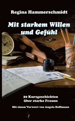Regina Hammerschmidt, Angela Hoffmann - Mit starkem Willen und Gefühl, Häftad