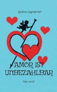 bokomslag Amor ist unbezahlbar