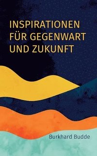 bokomslag Inspirationen für Gegenwart und Zukunft