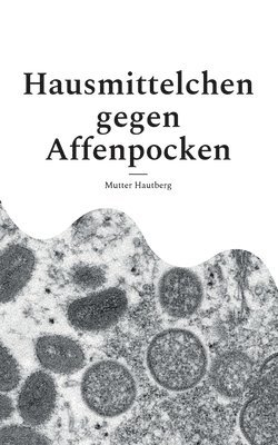 Hausmittelchen gegen Affenpocken 1