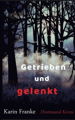 bokomslag Getrieben und gelenkt