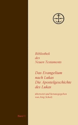 Das Evangelium und die Apostelgeschichte des Lukas 1