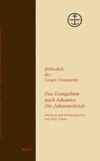bokomslag Das Evangelium nach Johannes Die Johannesbriefe