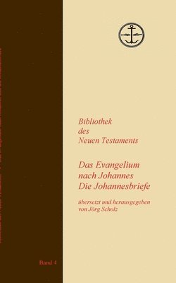 bokomslag Das Evangelium nach Johannes Die Johannesbriefe