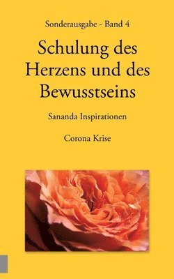 bokomslag Sonderausgabe - Schulung des Herzens und des Bewusstseins - Sananda Inspirationen