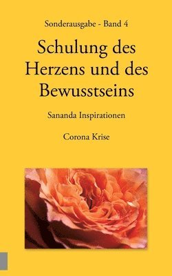 Sonderausgabe - Schulung des Herzens und des Bewusstseins - Sananda Inspirationen