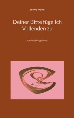 bokomslag Deiner Bitte füge Ich Vollenden zu