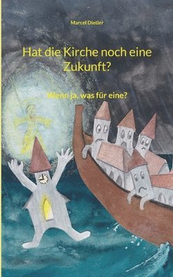 Hat die Kirche noch eine Zukunft? 1