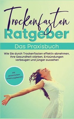 bokomslag Trockenfasten Ratgeber - Das Praxisbuch