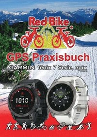 bokomslag GPS Praxisbuch Garmin fenix 7 Serie/ epix (Gen2)