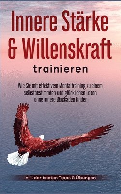 Innere Strke & Willenskraft trainieren 1