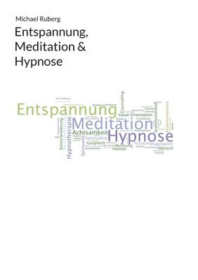 Entspannung, Meditation & Hypnose 1