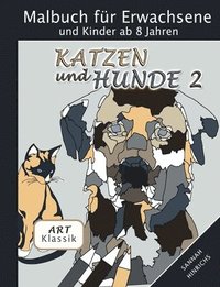 bokomslag Klassik Art Malbuch fr Erwachsene und Kinder ab 8 Jahren - Katzen und Hunde 2