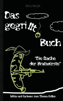 bokomslag GEGRILLTE BUCH - Witze und Cartoons zum Thema Grillen