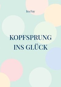 bokomslag Kopfsprung ins Glück