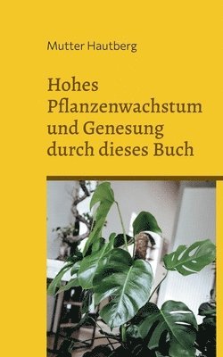 bokomslag Hohes Pflanzenwachstum und Genesung durch dieses Buch