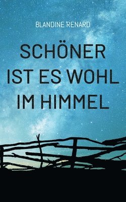 Blandine Renard - Schöner ist es wohl im Himmel, Häftad