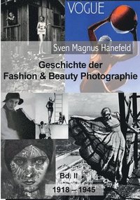 bokomslag Geschichte der Fashion & Beauty Photographie
