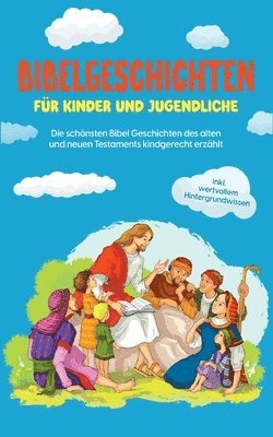 Bibelgeschichten fr Kinder und Jugendliche 1