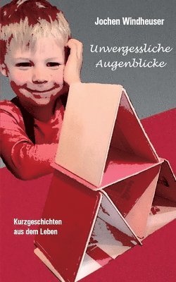 bokomslag Unvergessliche Augenblicke