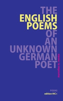 The English Poems of an Unknown German Poet 1