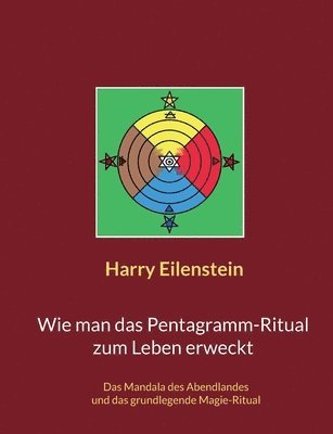Harry Eilenstein - Wie man das Pentagramm-Ritual zum Leben erweckt, Häftad