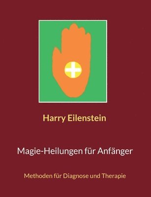 Magie-Heilungen fr Anfnger 1