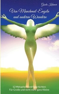 bokomslag Von Manchmal-Engeln und anderen Wundern