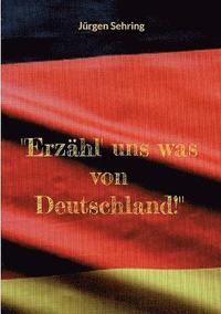 bokomslag &quot;Erzhl' uns was von Deutschland!&quot;