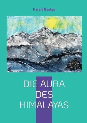 bokomslag Die Aura des Himalayas