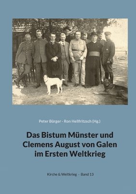 bokomslag Das Bistum Mnster und Clemens August von Galen im Ersten Weltkrieg