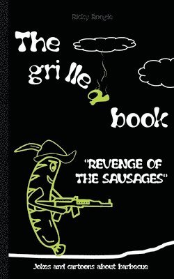 bokomslag GRILLED BOOK Jokes and cartoons about barbecue