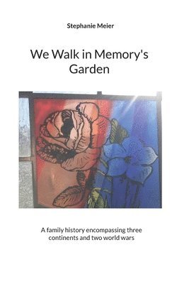 We Walk in Memory's Garden 1