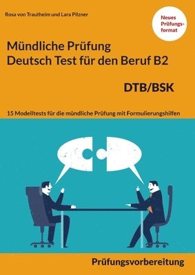 Mndliche Prfung Deutsch fr den Beruf DTB/BSK B2 1