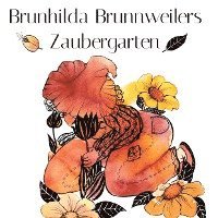 bokomslag Brunhilda Brunnweilers Zaubergarten