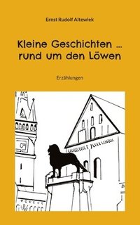 bokomslag Kleine Geschichten ... rund um den Loewen