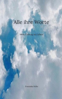 Franziska Stöhr - Alle ihre Worte, Häftad
